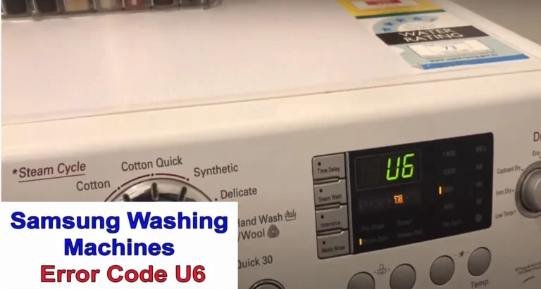 Troubleshooting and Fixing the U6 Error Code on Samsung Washers